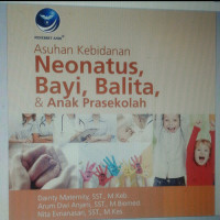 Asuhan kebidanan Neonatus, Bayi, Balita dan Anak Prasekolah