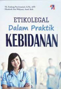 ETIKOLEGAL DALAM PRAKTIK KEBIDANAN