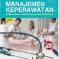 Manajemen Keperawatan (Aplikasi dalam praktik keperawatan profesional) edisi 5
