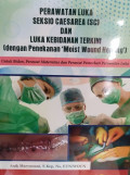 Perawatan luka seksio caesarea (SC) dan luka kebidanan terkini (dengan penekanan, moist wound healing