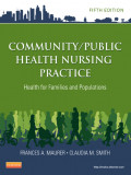 Community/Public Health Nursing Practice Health for Families and Populations