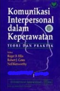 Komunikasi interpersonal dalam keperawatan
