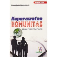 Image of Keperawatan Komunitas Dengan Pendekatan Praktis